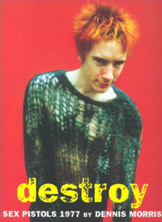 Destroy: Sex Pistols 1977