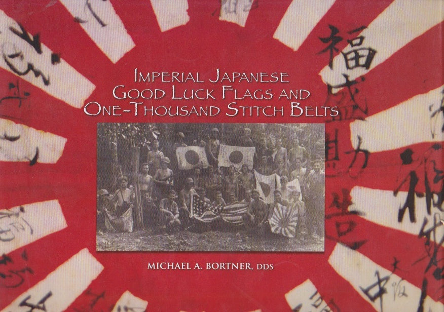 IMPERIAL JAPANESE GOOD LUCK FLAGS AND ONE-THOUSAND STITCH BELTS