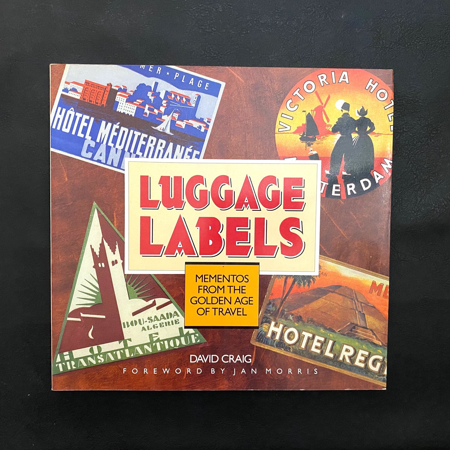 Luggage Labels: Momentos from the Golden Age of Travel