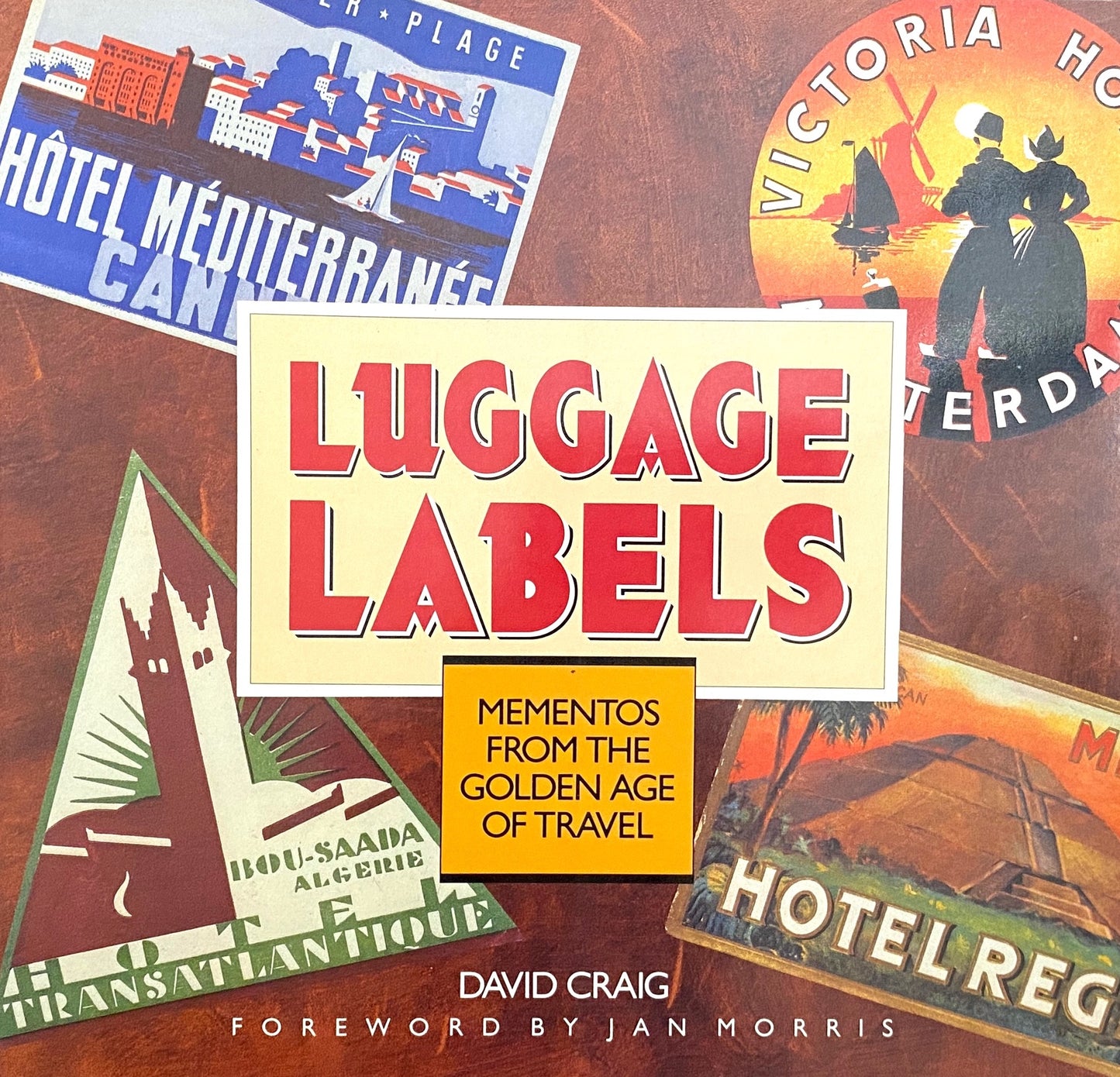 Luggage Labels: Momentos from the Golden Age of Travel